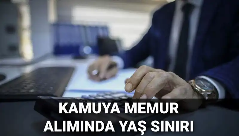 Kamu Memur Alımında Yaş Sınırı Değişti mi? Ayrıntılar Burada!