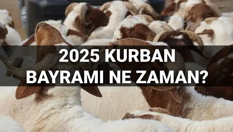 Kurban Bayramı 2025’te Ne Zaman? Uzun Bayram Tatili Mümkün mü?