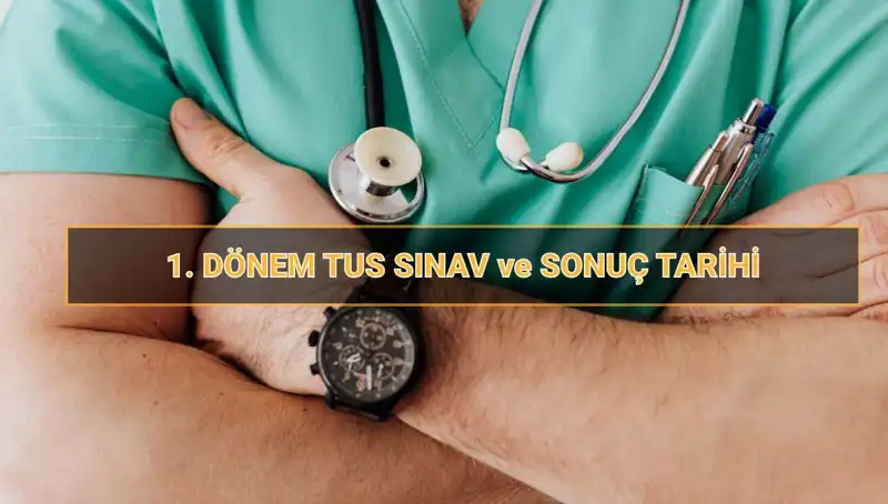 2025 TUS İlk Dönemi: Sınav Tarihleri ve Sonuçlar Hakkında Bilmeniz Gerekenler