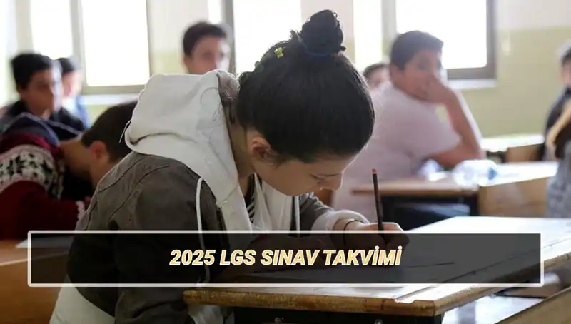 LGS 2025 Tarihinde Neler Olacak? Sınav ve Taban Puanları Hakkında Detaylar