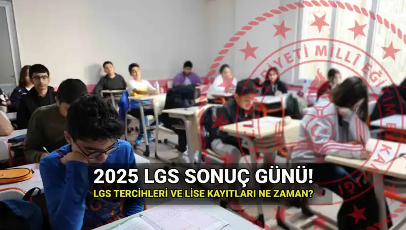 LGS Sonuçları İçin Geri Sayım: 2025 Takvimi Açıklandı!