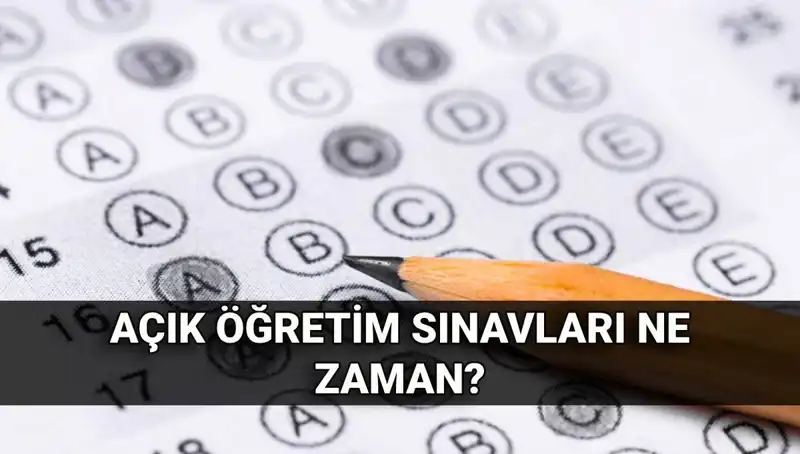 Açık Öğretim Sınav Tarihleri Açıklandı: Öğrenciler Dikkat!
