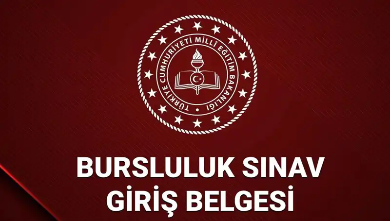 2025 Bursluluk Sınavının Giriş Yerleri ve Belge Sorgulama Nasıl Yapılır?