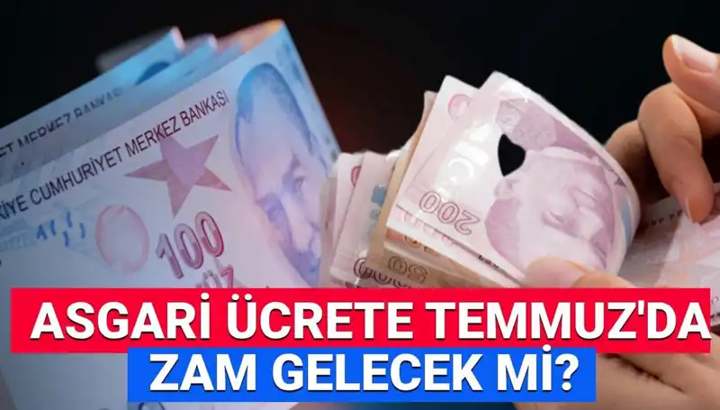 Asgari Ücret Ara Zam Beklentisi: Temmuz’da Geliyor mu, Ne Kadar Olacak?