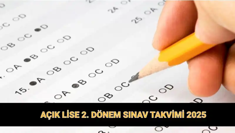 Açık Lise 2025 Sınav Tarihleri ve Giriş Belgesi Detayları Açıklandı