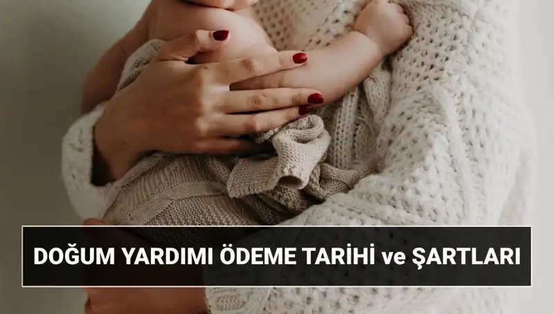 Doğum Yardımı Başvurusu 2025: Kimler Yararlanabilir ve Süreç Nasıl İşliyor?