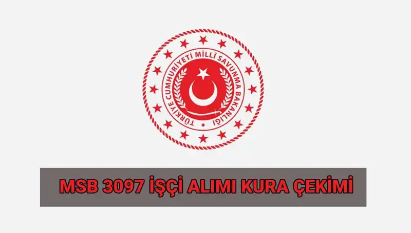 Milli Savunma Bakanlığı’ndan 3097 Sürekli İşçi Alımı Kurası İçin Tüm Detaylar