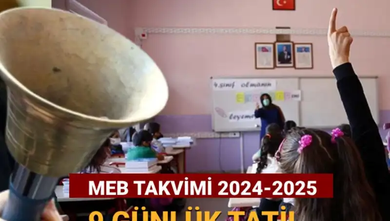 Okuların 2024-2025 Ara Tatil Takvimi Açıklandı: 9 Günlük Tatil Ne Zaman?