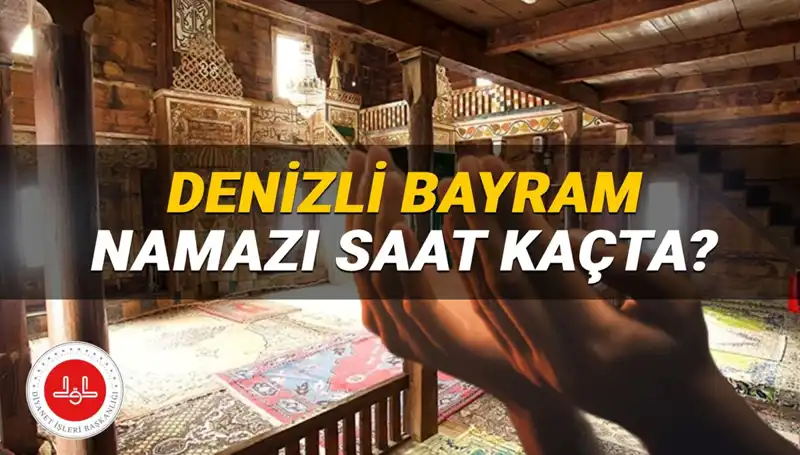 Kurban Bayramı'nda Denizli'de Namaz Saati Ne Zaman?