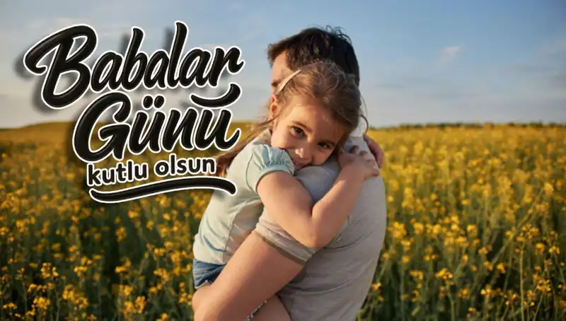 Babalar Günü 2025: Anlam Dolu Mesajlarla Babalarınızı Şımartın
