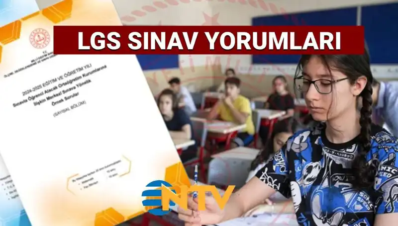 2025 LGS Sınavı: Zor Mu Kolay Mı? Detaylı Soru Yorumları