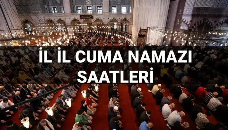 11 Temmuz Cuma Namazı Vakitleri: Bugün Camiye Hangi Saatte Gidilmeli?