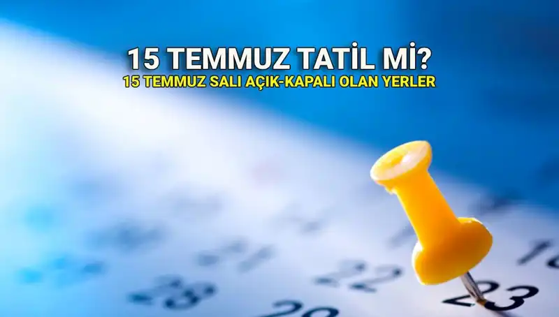 15 Temmuz Tatili: Kamu ve Özel Sektör İçin Ne Anlama Geliyor?