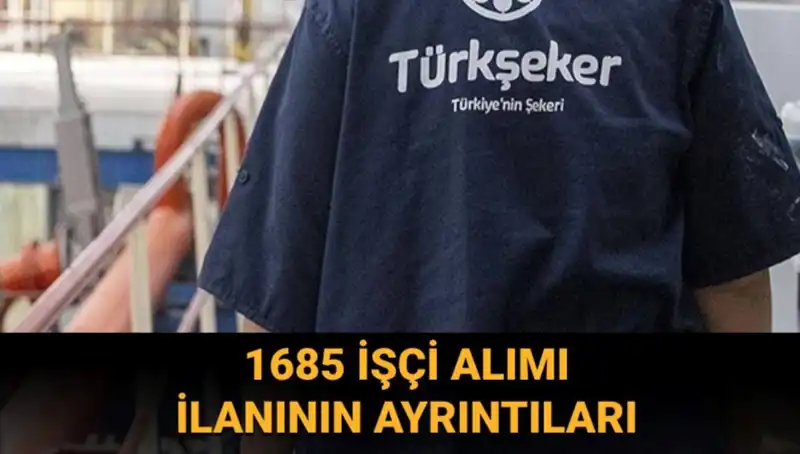 TÜRKŞEKER İşçi Alımı Başvurusu: Şartlar ve Süreç Detayları