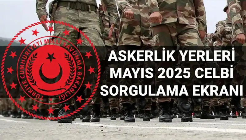 Mayıs Celbi Askerlik Yerleri Sınıflandırma Sonuçları Açıklandı!