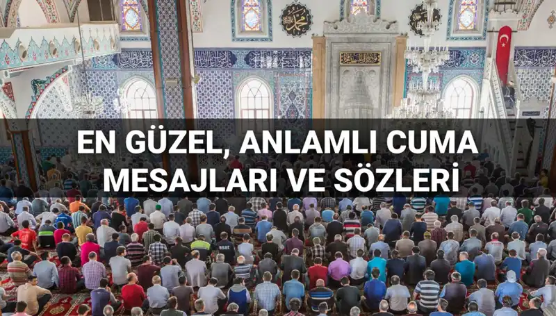 Cuma Mesajları 2025: Anlamlı ve Dualı Paylaşımlar için En İyi Seçenekler