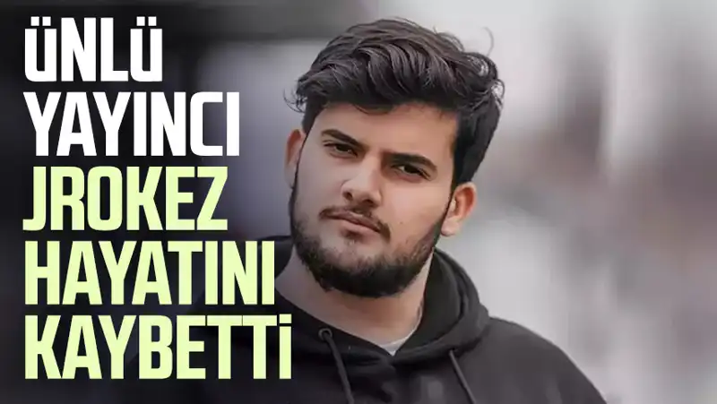 Türkiye’nin Popüler Yayıncılarından Jrokez Oğuzhan Dalgakıran Hayatını Kaybetti